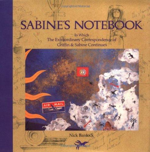 Sabine's Notebook: In Which the Extraordinary Correspondence of Griffin & Sabine Continues