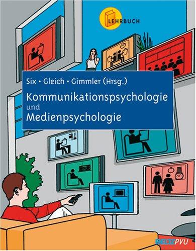 Kommunikationspsychologie - Medienpsychologie: Lehrbuch