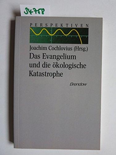 Das Evangelium und die ökologische Katastrophe