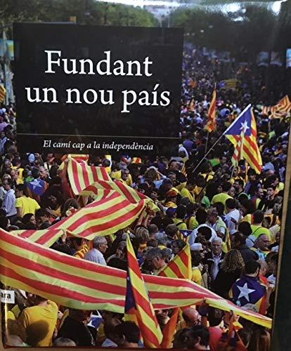 1714-2014 El camí cap a la independència: Fundant un nou país