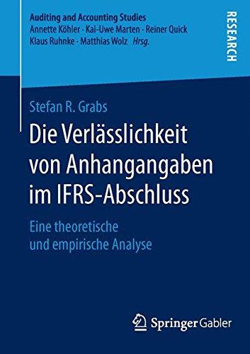 Die Verlässlichkeit von Anhangangaben im IFRS-Abschluss: Eine theoretische und empirische Analyse (Auditing and Accounting Studies)