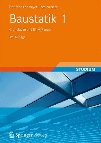 Lohmeyer Baustatik 1: Grundlagen und Einwirkungen