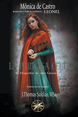 La Princesa Celta: El Despertar de una Guerrera