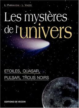 Les mystères de l'univers : étoiles, quasar, pulsar, trous noirs