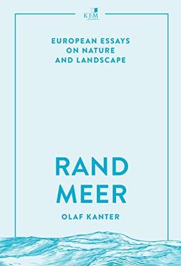 Randmeer: European Essays on Nature and Landscape