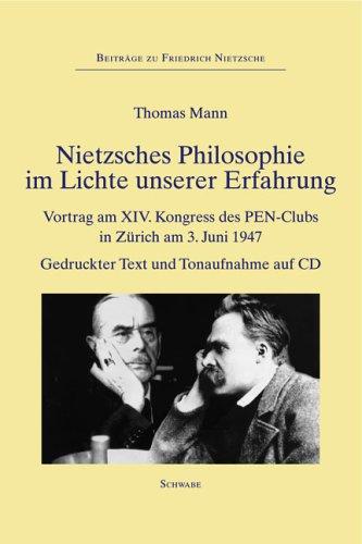 Nietzsches Philosophie im Lichte unserer Erfahrung: Vortrag am XIV. Kongress des PEN-Clubs in Zürich am 3. Juni 1947. Text