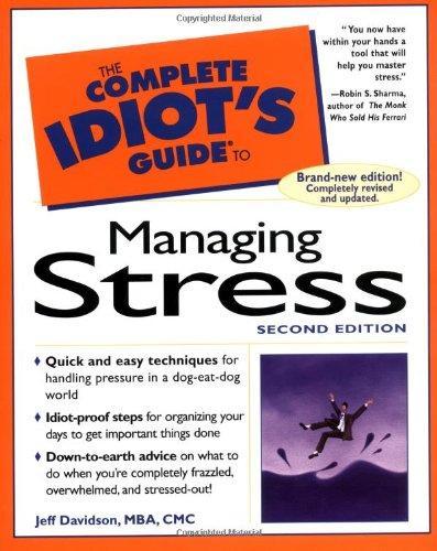 The Complete Idiot's Guide to Managing Stress (2nd Edition)