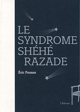 Le syndrome Shéhérazade