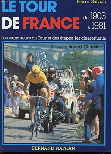 Le Tour de France : Les vainqueurs du Tour, les vainqueurs d'étapes, les classements