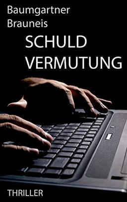 Schuldvermutung: Thriller