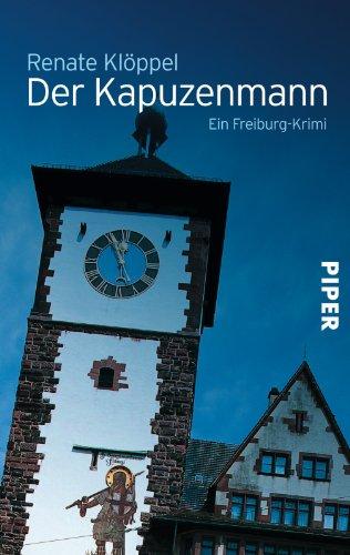 Der Kapuzenmann: Ein Freiburg-Krimi