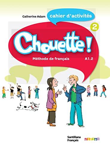 CHOUETTE 2 CAHIER D'EXERCICES: Cahier d'activités