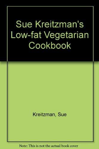 Sue Kreitzman's Low-fat Vegetarian Cookbook