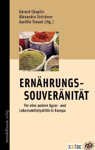 Ernährungssouveränität: Für eine andere Agrar- und Lebensmittelpolitik in Europa