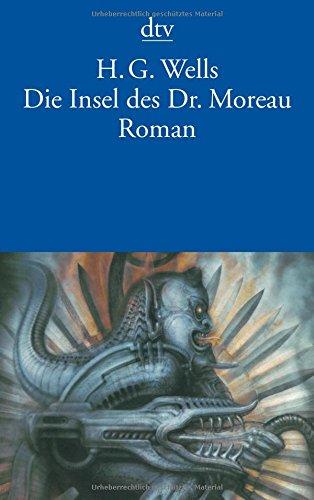 Die Insel des Dr. Moreau: Roman