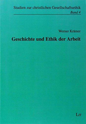 Geschichte und Ethik der Arbeit