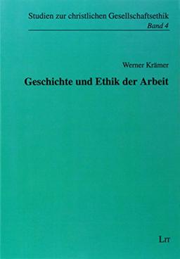 Geschichte und Ethik der Arbeit