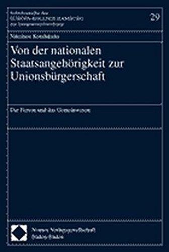 Von der nationalen Staatsangehörigkeit zur Unionsbürgerschaft: Die Person und das Gemeinwesen (Schriftenreihe des Europa-Kollegs Hamburg zur Integrationsforschung)