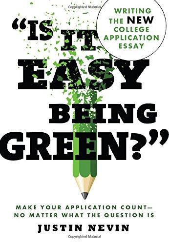 "Is It Easy Being Green?": Writing the New College Application Essay