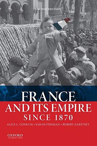 France and Its Empire Since 1870