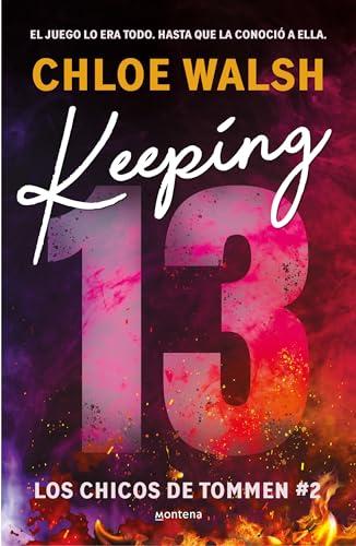 Keeping 13 (Los chicos de Tommen 2) (Lo más visto, Band 2)