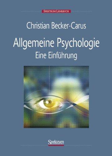 Allgemeine Psychologie: Eine Einführung (Spektrum Lehrbuch)