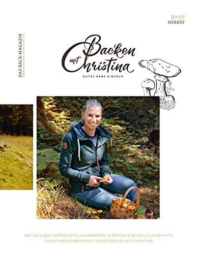 Backen mit Christina: Das Back-Magazin. No 07. September 2019