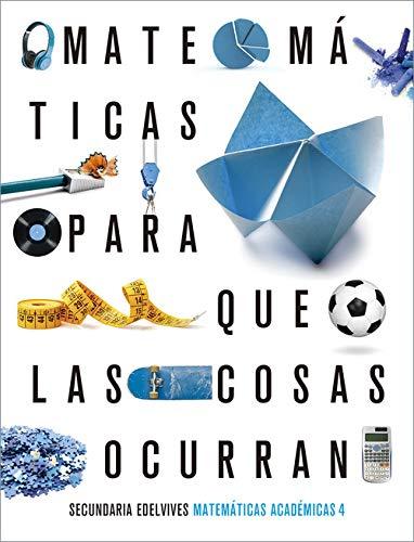 Proyecto: Para que las cosas ocurran - Matemáticas orientadas a las enseñanzas académicas 4