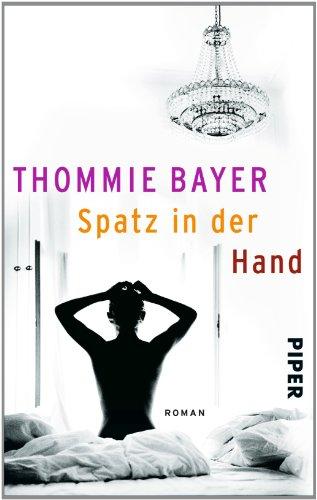 Spatz in der Hand: Roman