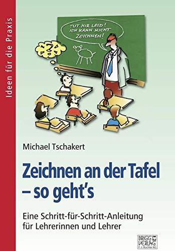 Zeichnen an der Tafel – so geht´s: Eine Schritt-für-Schritt-Anleitung für Lehrerinnen und Lehrer