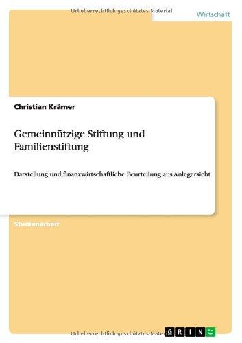 Gemeinnützige Stiftung und Familienstiftung: Darstellung und finanzwirtschaftliche Beurteilung aus Anlegersicht