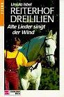 Reiterhof Dreililien, Bd.5, Alte Lieder singt der Wind