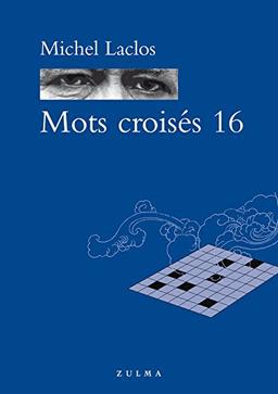 Mots croisés. Vol. 16