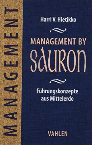 Management by Sauron: Führungskonzepte aus Mittelerde