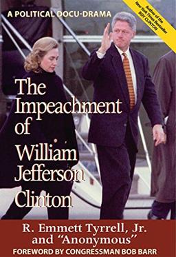 The Impeachment of William Jefferson Clinton: A Political Docu-Drama