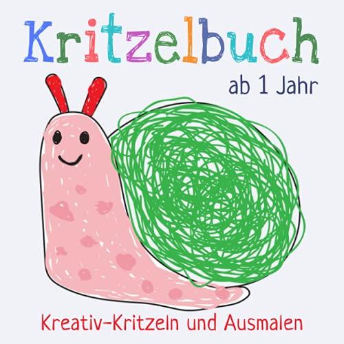 Kritzelbuch ab 1 Jahr: Erstes dickes Ausmalbuch mit 50 einfachen Motiven zum Kritzeln und Ausmalen der ersten Gegenstände für kreative Kinder