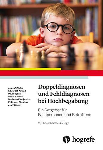 Doppeldiagnosen und Fehldiagnosen bei Hochbegabung: Ein Ratgeber für Fachpersonen und Betroffene