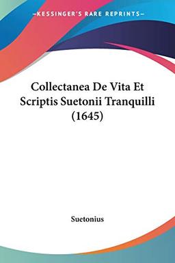 Collectanea De Vita Et Scriptis Suetonii Tranquilli (1645)