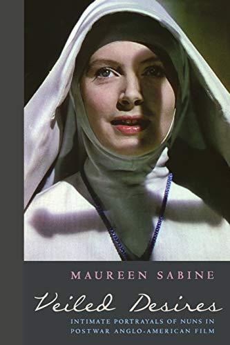 Veiled Desires: Intimate Portrayals of Nuns in Postwar Anglo-American Film