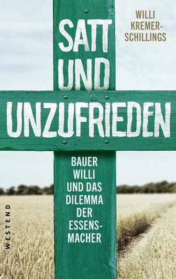 Satt und unzufrieden: Bauer Willi und das Dilemma der Essensmacher