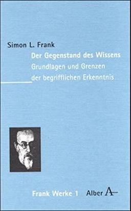 Werke in acht Bänden: Der Gegenstand des Wissens: Grundlagen und Grenzen der begrifflichen Erkenntnis