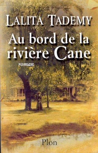 Au bord de la rivière Cane