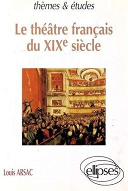 Le théâtre français du XIXe siècle