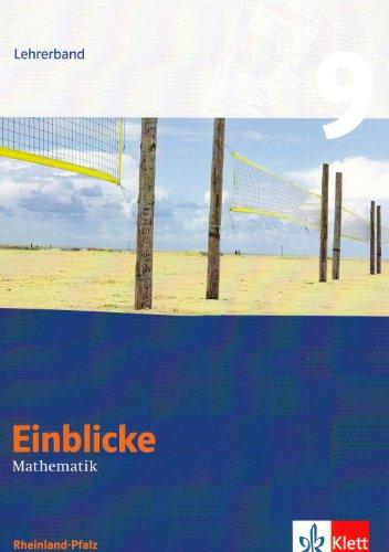 Einblicke Mathematik - Ausgabe Rheinland-Pfalz. Neubearbeitung: Einblicke Mathematik - Neubearbeitung. Lehrerband 9. Schuljahr. Rheinland-Pfalz