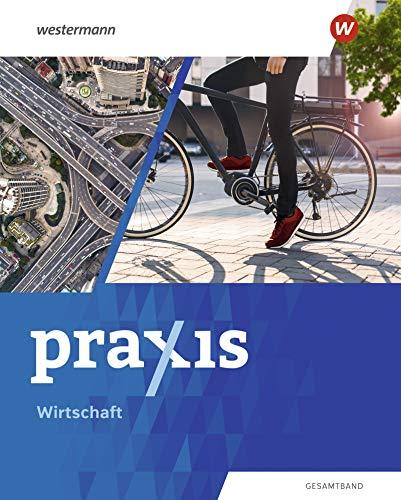 Praxis Wirtschaft - Ausgabe 2024 für Gesamtschulen in Niedersachsen: Schülerband 8 - 10