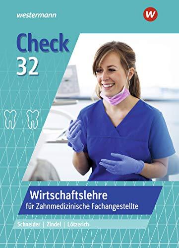 Check 32: Wirtschaftslehre für Zahnmedizinische Fachangestellte: Schülerband (Check 32: für Zahnmedizinische Fachangestellte)