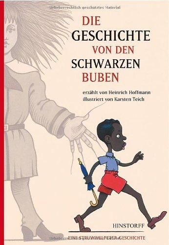 Die Geschichte von den schwarzen Buben: Eine Struwwelpeter-Geschichte