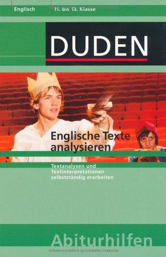 Englische Texte analysieren: Textanalysen und Textinterpretationen selbstständig erarbeiten