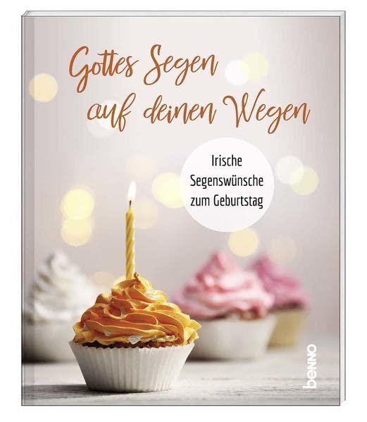 Gottes Segen auf deinen Wegen: Irische Segenswünsche zum Geburtstag