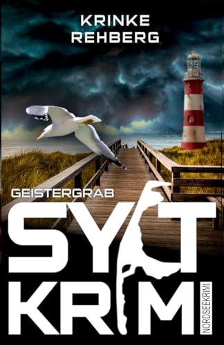 SYLTKRIMI Geistergrab: Nordseekrimi (KÜSTENKRIMI)